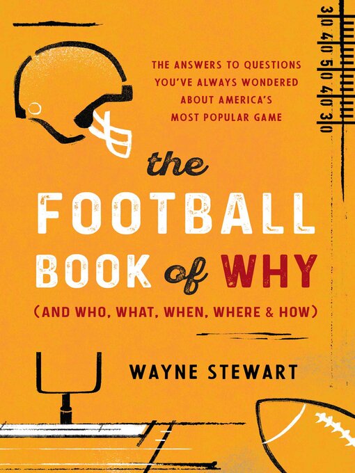 Title details for Football Book of Why (and Who, What, When, Where, and How) by Wayne Stewart - Available